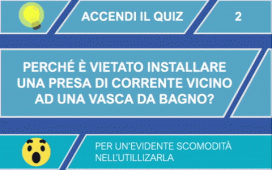 PERCHÈ È VIETATO INSTALLARE UNA PRESA DI CORRENTE VICINO AD UNA VASCA DA BAGNO? ACCENDI IL QUIZ